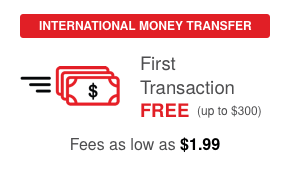 International Money Transfer: First Transaction FREE (up to $300). Fees as low as $1.99